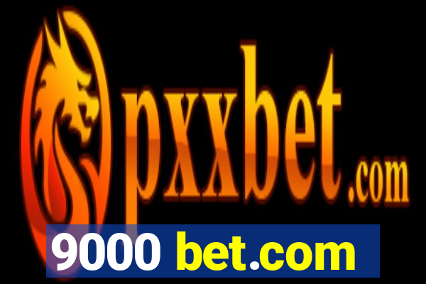 9000 bet.com